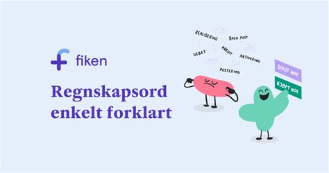 Regnskapsord enkelt forklart .